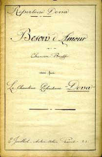 Besoin d'amour : chanson-bouffe créée par le chanteur populaire Dona - Répertoire Dona [Gaston Dona - couverture manuscrite d'une partition imprimée], Eugène Joullot Éditeur .