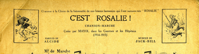 C'est Rosalie. Chanson-Marche créée par Mayol dans les Casernes et les Hôpitaux (1914-1915) [extrait], Journal Sur Le Vif .